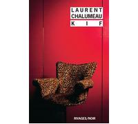 Kif - Laurent Chalumeau - Rivages - Poche - Roman