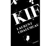 Kif Roman - Laurent Chalumeau - Grasset - broché - Roman