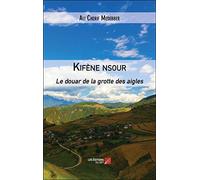 Kifène nsour: Le douar de la grotte des aigles