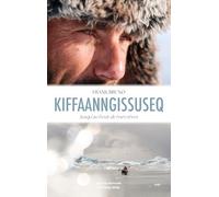Kiffaanngissuseq: Jusqu'au bout de mes rêves
