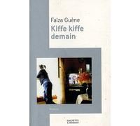 Kiffe kiffe demain