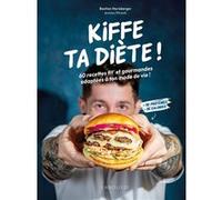 Kiffe ta diète ! - Swiss Fit Cook Bastien Horisberger (Auteur), Simon Détraz (Photographie)