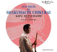 Kifu Mitsuhashi - Five Pieces for Shakuhachi Chikurai