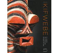 Kifwebe: Un siècle de masques songye et luba