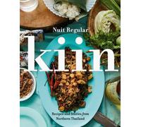 Kiin : Recettes et histoires du nord de la Thaïlande