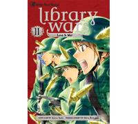 Kiiro Yumi - LIBRARY WARS LOVE & WAR GN VOL 11