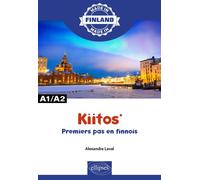 Kiitos - premiers pas en finnois - Alexandre Laval - Ellipses - broché - Méthode de langue