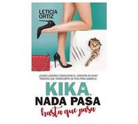 Kika, nada pasa hasta que pasa | Leticia Ortiz Marin Leticia Ortiz Marin (Auteur)