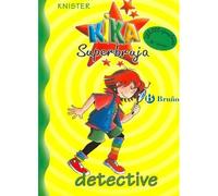 Kika Superbruja, detective/ Kika Witch, Detective, Knister; Kika Superbruja Knister (Auteur)