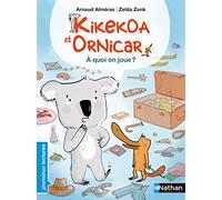Kikekoa et Ornicar, à quoi on joue ? - Premières Lectures CP Niveau 2 - Dès 6 ans: Niveau - Je commence à lire