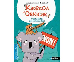 Kikekoa et Ornicar, c'est pas toi qui commandes ! - Premières Lectures CP Niveau 2 - Dès 6 ans: Niveau - Je commence à lire
