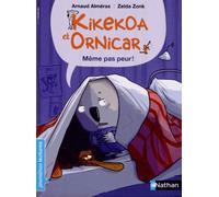 Kikekoa Et Ornicar - Même Pas Peur !