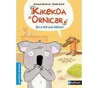 Kikekoa et Ornicar, on a fait une bêtise ! - Premières Lectures CP Niveau 2 - Dès 6 ans: Niveau - Je commence à lire (2)