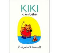 Kiki a un bebe - - Grégoire Solotareff - Ecole Des Loisirs - Album éveil dès la naissance