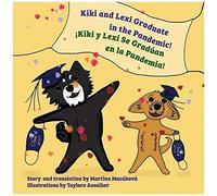 Kiki And Lexi Graduate In The Pandemic!: Volume 1