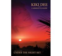Kiki Dee and Carmelo Luggeri - Kiki Dee and Carmelo Luggeri - Under the Night Sky [Import anglais]