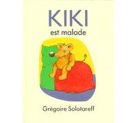 Kiki est malade - Grégoire Solotareff - Ecole Des Loisirs - Livre