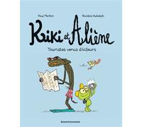 Kiki et Aliène, Tome 01 Touristes venus d'ailleurs - Paul Martin - Bd Kids - cartonné - Bande dessinée jeunesse