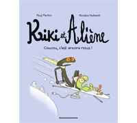 Kiki et Aliène, Tome 02 Coucou c'est encore nous ! - Paul Martin - Bd Kids - broché - Bande dessinée jeunesse