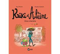Kiki et Aliène, Tome 05 Zone interdite - Nicolas Hubesch - Bd Kids - cartonné - Bande dessinée jeunesse