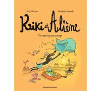 Kiki et Aliène, Tome 08 Camping sauvage - Paul Martin - Bd Kids - broché - Bande dessinée jeunesse