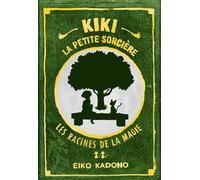 Kiki la petite sorcière 2 – Les Racines de la magie – Ynnis Éditions