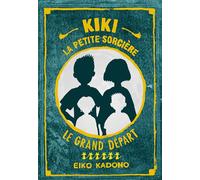 Eiko Kadono – Kiki la petite sorcière : Tome 6 – Le Grand Départ – Broché – Ynnis Éditions