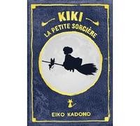 Kiki la petite sorcière Eiko Kadono (Auteur), Deborah Piérret Watanabe (Traduction)