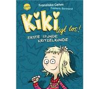 Kiki legt los! Erste Stunde Kritzelkunde | Franziska Gehm Franziska Gehm (Auteur)