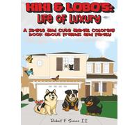 Kiki & Lobo's: Life of Luxury: A simple and cute animal coloring book about friends and family having fun and enjoying life for kids and adults