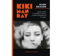 Kiki Man Ray - Mark Braude (littérature et culture en polonais)