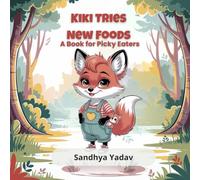 Kiki Tries New Foods:A Book for Picky Eaters| Children's book |First experience trying new food | Eating Veggies| children's book for ages 3-6
