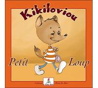 Kikiloviou petit loup - Calouan - Lutin Malin - relié - Album jeunesse dès 3 ans