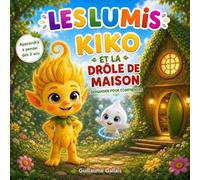 Kiko et la drôle de maison: Une histoire pour apprendre à bien demander et à mieux se faire comprendre