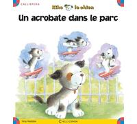 Kiko Le Chien Tome 20 - Un Acrobate Dans Le Parc