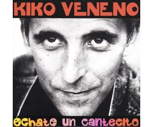 Kiko Veneno - Echate Un Cantecito [Import]