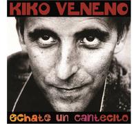 Kiko Veneno - Echate Un Cantecito [Vinilo]