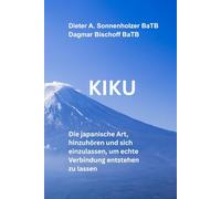 KIKU: Die japanische Art, hinzuhören und sich einzulassen, um echte Verbindung entstehen zu lassen