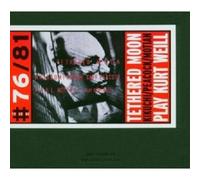 Tethered Moon - Kikuchi, Peacock, Motian : Play Kurt Weill