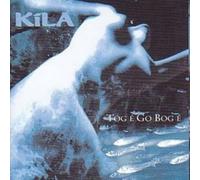 Kila - Tog E Go Bog E