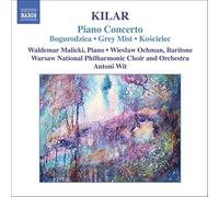 Kilar – Bogurodzica / Concerto pour piano : Bogurodzica, Siwa Mgla, Ko'scielec 1909