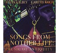 Kilbey, Steve / Koch, Gareth - Songs from Another Life (Music of Antiquity) [Import]