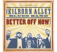 Kilborn Alley Blues Band - Better Off Now