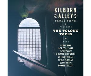 Kilborn Alley Blues Band - Tolono Tapes