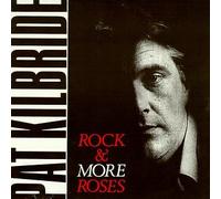 Kilbride, Pat - Rock & More Roses