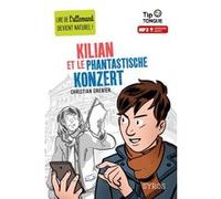 Kilian et le phantastische konzert Christian Grenier (Auteur), Pierre-Yves Cézard (Illustration)