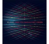 Kilians - Lines You Should Not CROS [Import]