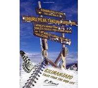 Kilimanjaro - Tales from the High Life: Mr Mountain Man
