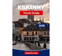 Kilkenny travel Guide 2026: Explore medieval streets, historic castles, local Irish cuisine, cultural experiences, walking tours, and essential travel tips