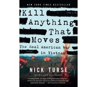 Kill Anything That Moves: The Real American War in Vietnam (American Empire Project) by Nick Turse(2013-12-31)